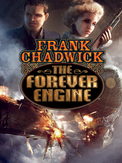 Title details for The Forever Engine by Frank Chadwick - Available